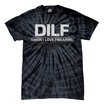 dilf damn i love firearms Tie-Dye T-Shirt