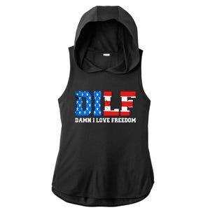 Dilf Damn I Love Freedom Funny Patriotic 4th Of July Ladies PosiCharge Tri-Blend Wicking Draft Hoodie Tank