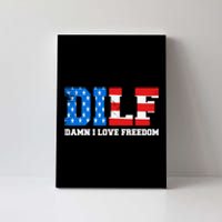 Dilf Damn I Love Freedom Funny Patriotic 4th Of July Canvas