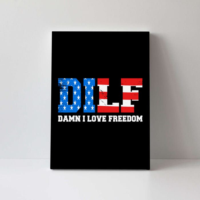 Dilf Damn I Love Freedom Funny Patriotic 4th Of July Canvas