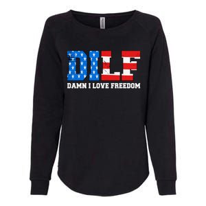 Dilf Damn I Love Freedom Funny Patriotic 4th Of July Womens California Wash Sweatshirt