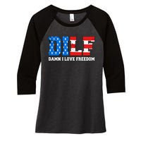 Dilf Damn I Love Freedom Funny Patriotic 4th Of July Women's Tri-Blend 3/4-Sleeve Raglan Shirt