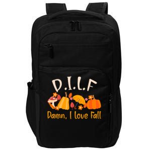 Dilf Damn I Love Fall Funny Pumpkin Autumn Lover Impact Tech Backpack