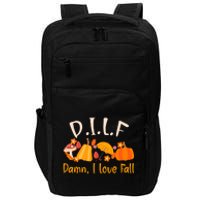 Dilf Damn I Love Fall Funny Pumpkin Autumn Lover Impact Tech Backpack