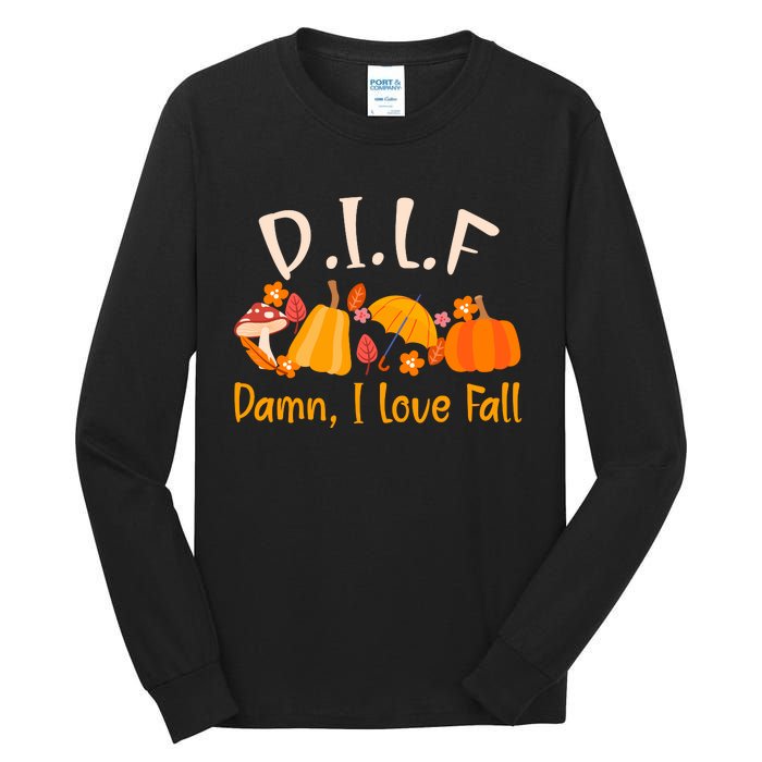 Dilf Damn I Love Fall Funny Pumpkin Autumn Lover Tall Long Sleeve T-Shirt