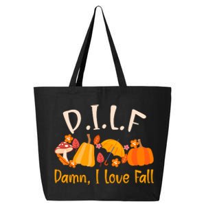 Dilf Damn I Love Fall Funny Pumpkin Autumn Lover 25L Jumbo Tote