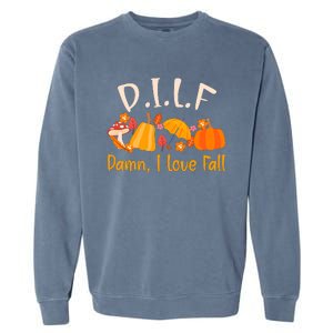 Dilf Damn I Love Fall Funny Pumpkin Autumn Lover Garment-Dyed Sweatshirt