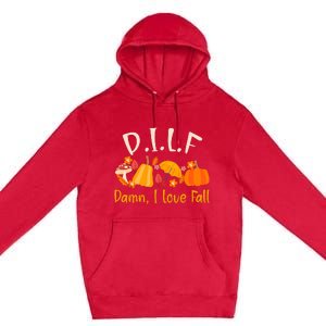 Dilf Damn I Love Fall Funny Pumpkin Autumn Lover Premium Pullover Hoodie