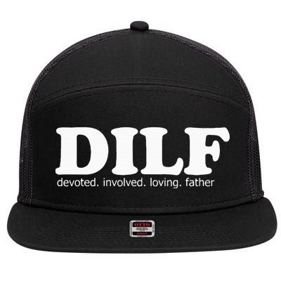 Dilf Devoted Involved Loving Father Dad Papa 7 Panel Mesh Trucker Snapback Hat