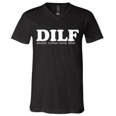 Dilf Devoted Involved Loving Father Dad Papa V-Neck T-Shirt