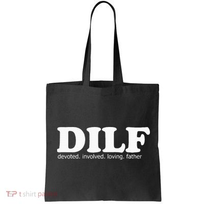 Dilf Devoted Involved Loving Father Dad Papa Bag