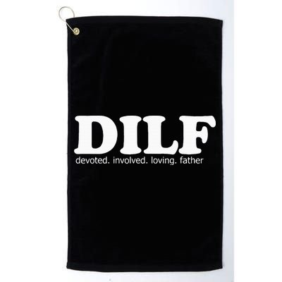 Dilf Devoted Involved Loving Father Dad Papa Golf Towel