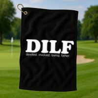 Dilf Devoted Involved Loving Father Dad Papa Golf Towel
