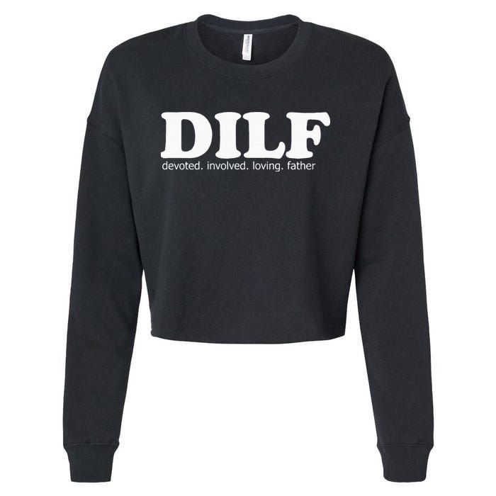 Dilf Devoted Involved Loving Father Dad Papa Cropped Pullover Crew