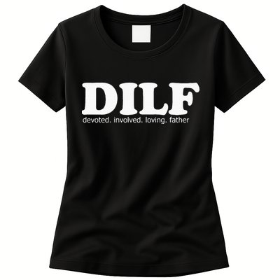 Dilf Devoted Involved Loving Father Dad Papa Womens T-Shirt