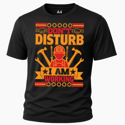 Don't Disturb I Am Working Labor Day Gift Performance Shirt