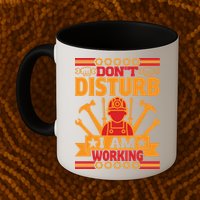 Don't Disturb I Am Working Labor Day Gift Mug
