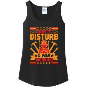 Don't Disturb I Am Working Labor Day Gift Ladies Essential Tank