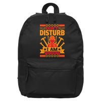 Don't Disturb I Am Working Labor Day Gift 16 in Basic Backpack