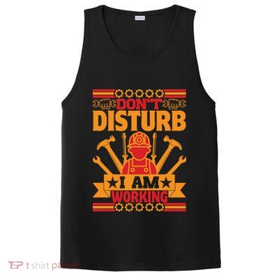 Don't Disturb I Am Working Labor Day Gift PosiCharge Competitor Tank
