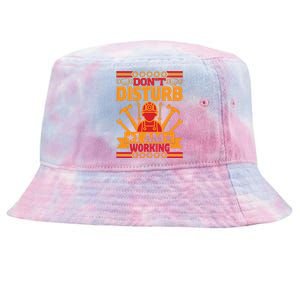 Don't Disturb I Am Working Labor Day Gift Tie-Dyed Bucket Hat