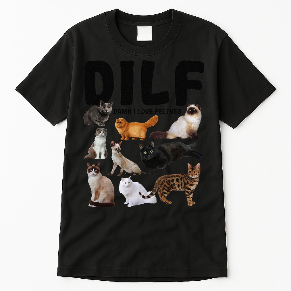 DILF Damn I Love Felines Funny Cat Kitty Lover Tall T-Shirt