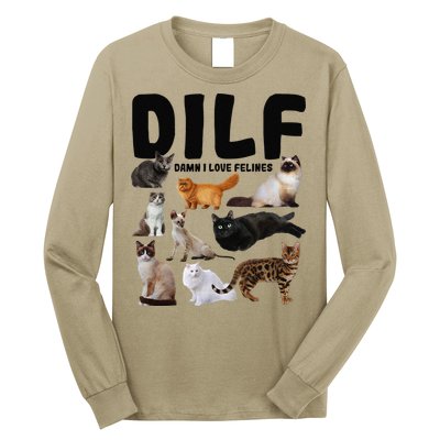 DILF Damn I Love Felines Funny Cat Kitty Lover Long Sleeve Shirt