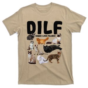 DILF Damn I Love Felines Funny Cat Kitty Lover T-Shirt