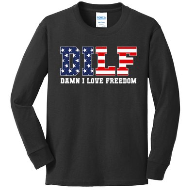 DILF Damn I Love Freedom Funny Patriotic 4th Of July Kids Long Sleeve Shirt