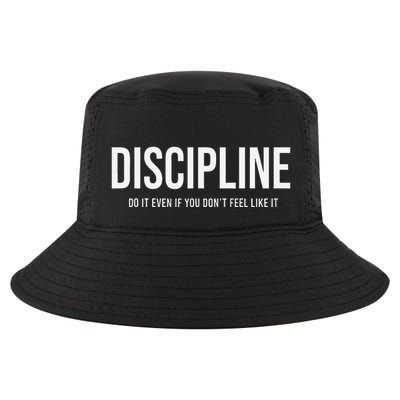 Discipline Do It Even If You DonT Feel Like It Cool Comfort Performance Bucket Hat