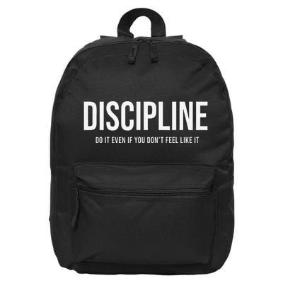 Discipline Do It Even If You DonT Feel Like It 16 in Basic Backpack