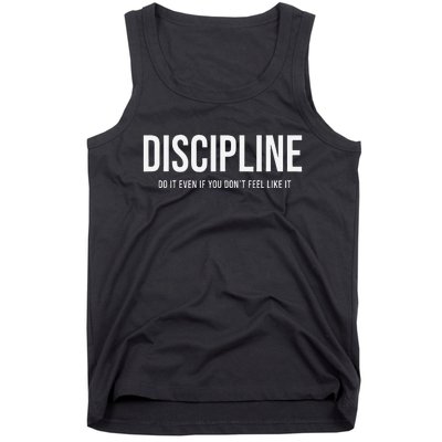 Discipline Do It Even If You DonT Feel Like It Tank Top