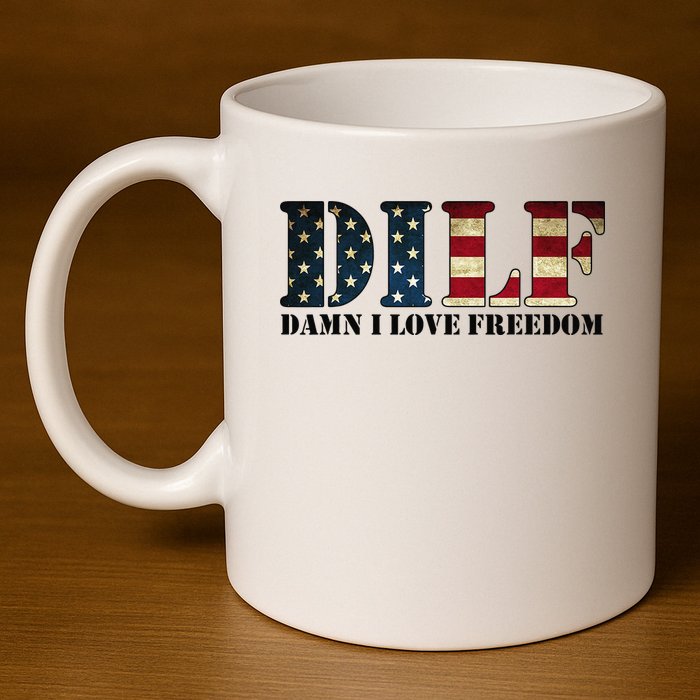 DILF Damn I Love Freedom Funny Patriotic USA Flag 11oz C Handle Ceramic Mug
