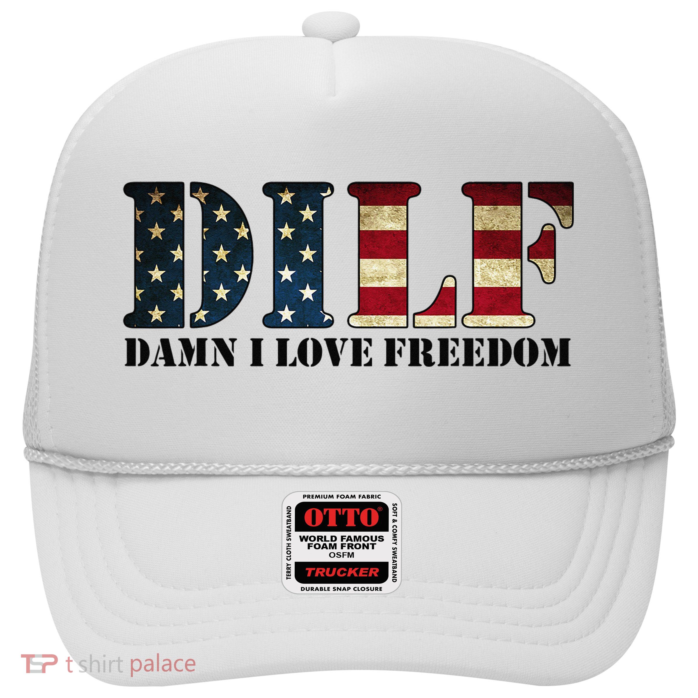 DILF Damn I Love Freedom Funny Patriotic USA Flag Trucker Hat