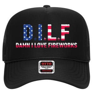 DILF Damn I Love Fireworks Labor Day High Crown Mesh Back Trucker Hat