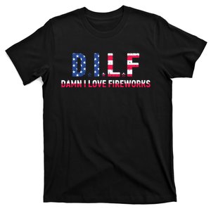 DILF Damn I Love Fireworks Labor Day T-Shirt