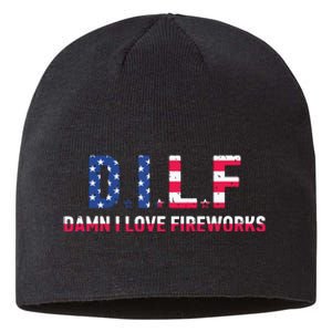 DILF Damn I Love Fireworks Labor Day Sustainable Beanie