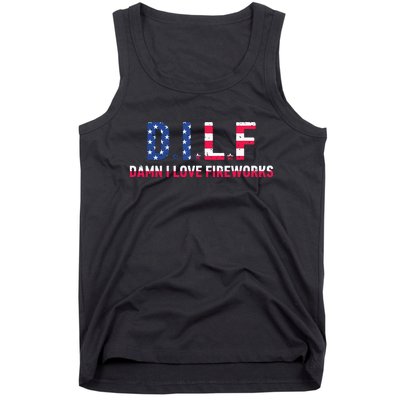 DILF Damn I Love Fireworks Labor Day Tank Top