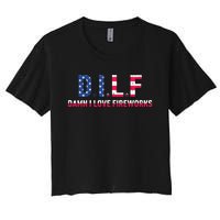 DILF Damn I Love Fireworks Labor Day Women's Crop Top Tee