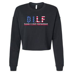 DILF Damn I Love Fireworks Labor Day Cropped Pullover Crew