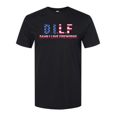 DILF Damn I Love Fireworks Labor Day Softstyle CVC T-Shirt