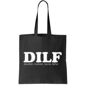 Dilf Devoted Involved Loving Father Dad Papa Tote Bag