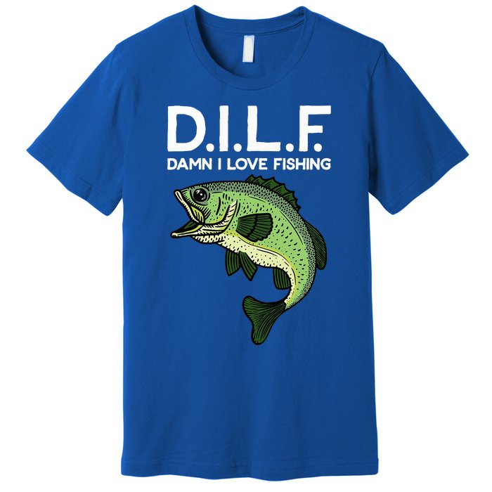 D.I.L.F Damn I Love Fishing Premium T-Shirt