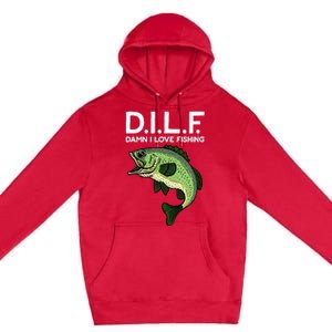 D.I.L.F Damn I Love Fishing Premium Pullover Hoodie