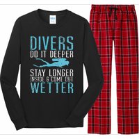 Divers do it deeper stay longer inside and come out Wetter Long Sleeve Pajama Set