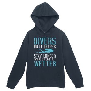 Divers do it deeper stay longer inside and come out Wetter Urban Pullover Hoodie