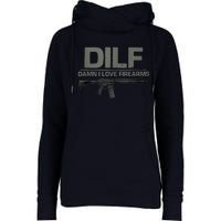 DILF Damn I Love Firearms Funny Womens Funnel Neck Pullover Hood