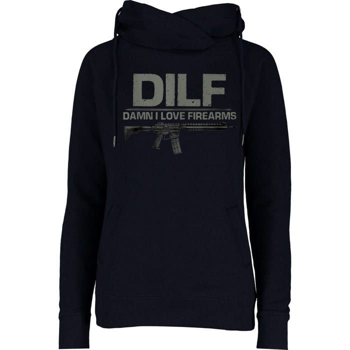 DILF Damn I Love Firearms Funny Womens Funnel Neck Pullover Hood