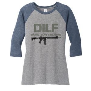 DILF Damn I Love Firearms Funny Women's Tri-Blend 3/4-Sleeve Raglan Shirt