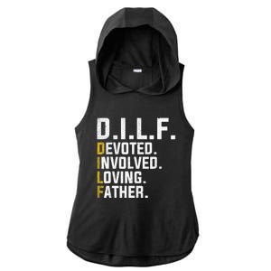 DILF Devoted Involved Loving Father D.I.L.F. Fathers Day Dad Ladies PosiCharge Tri-Blend Wicking Draft Hoodie Tank